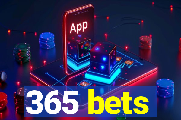 365 bets